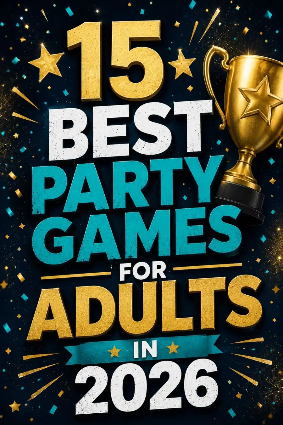 Best Party Games for Adults 2026 (That Actually Create Connection)
