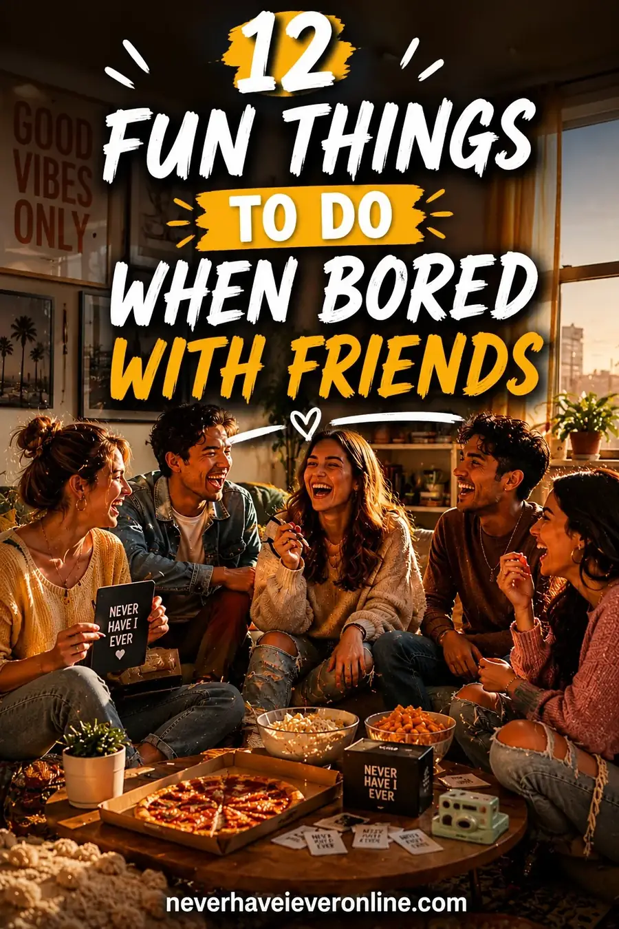 12 Fun Things to Do When Bored with Friends