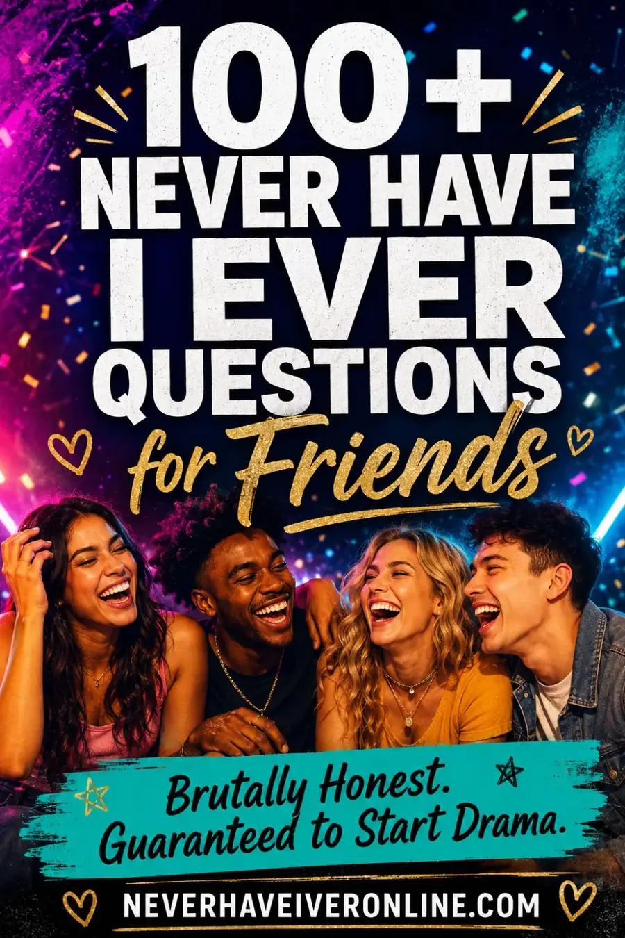 100+ Never Have I Ever Questions for Friends