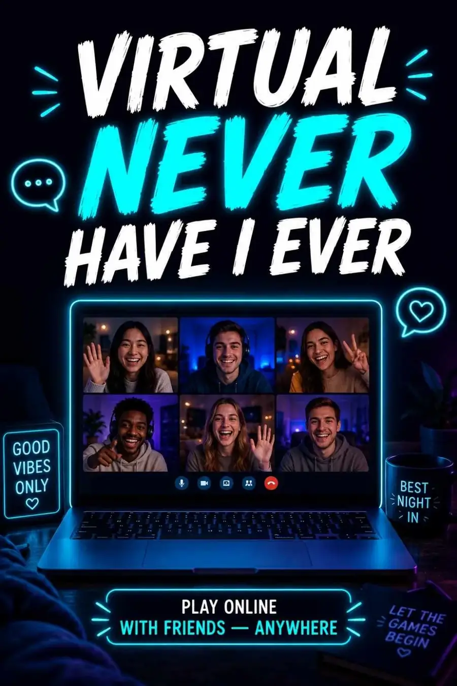 How to Play Never Have I Ever Online (Virtual Version Guide + 75 Questions)