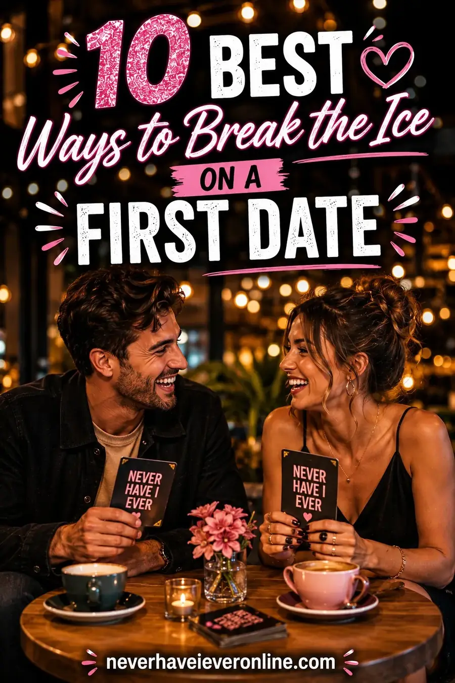 10 Best Ways to Break the Ice on a First Date