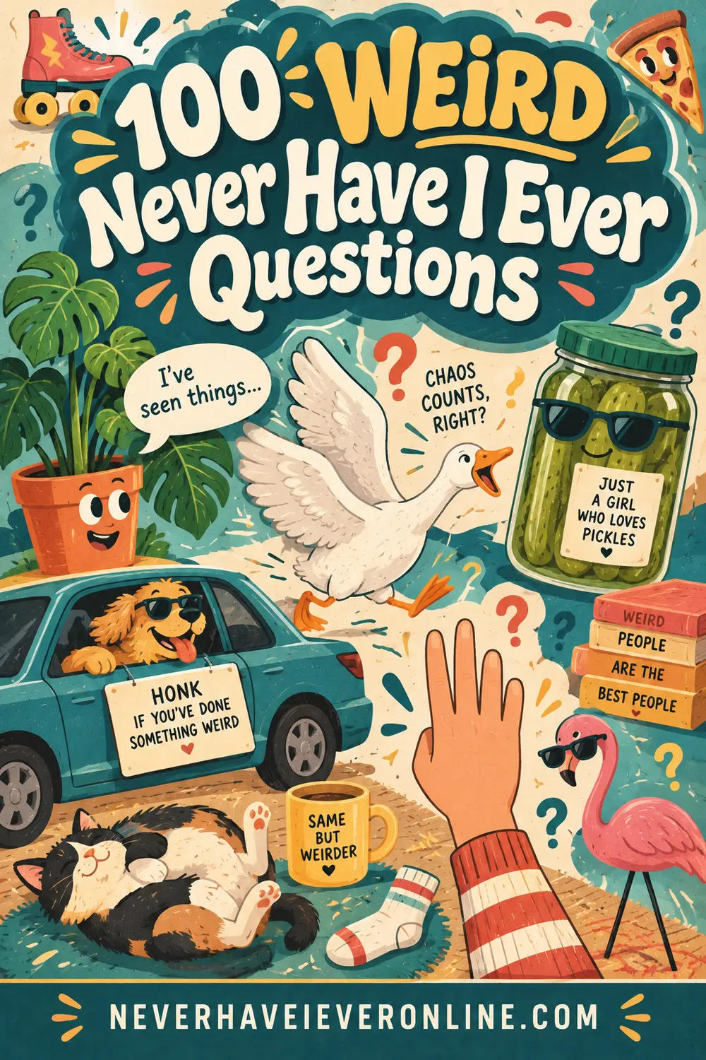 100 Weird Never Have I Ever Questions (Strange, Random & Oddly Specific)